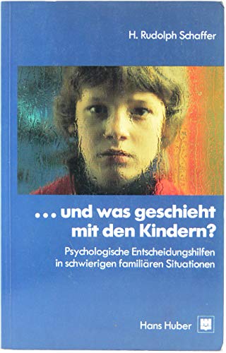 9783456821986: Und was geschieht mit den Kindern? by Schaffer, H. R.