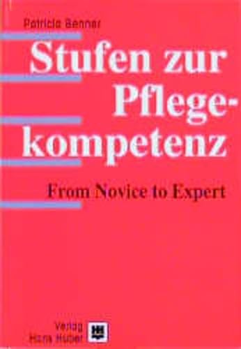 Imagen de archivo de Stufen zur Pflegekompetenz. From Novice to Expert. a la venta por BuchZeichen-Versandhandel