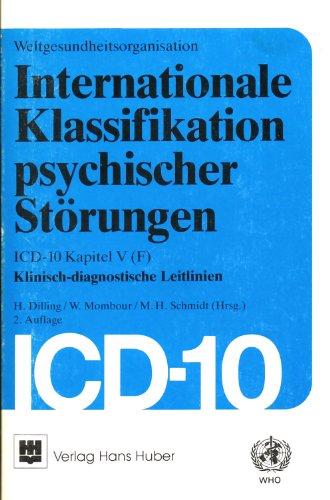 Beispielbild fr Internationale Klassifikation psychischer Strungen. ICD-10 Kapitel V (F). Klinisch-diagnostische Leitlinien von H. Dilling, W. Mombour und M. H. Schmidt zum Verkauf von BUCHSERVICE / ANTIQUARIAT Lars Lutzer