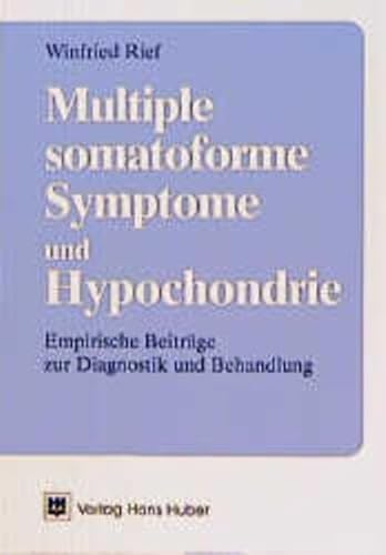 Beispielbild fr Multiple somatoforme Symptome und Hypochondrie. Empirische Beitrge zur Diagnostik und Behandlung zum Verkauf von medimops