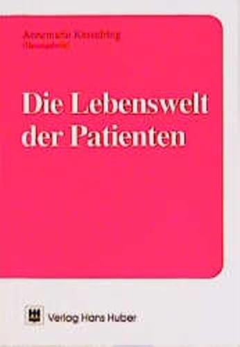 Beispielbild fr Die Lebenswelt der Patienten. Pflegewissenschaftliche Studien zum Verkauf von medimops