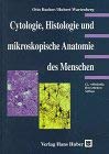 Stock image for Cytologie, Histologie und mikroskopische Anatomie des Menschen for sale by medimops