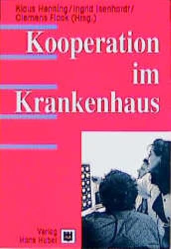 Beispielbild fr Kooperation im Krankenhaus Strukturwandel, Kostendruck, Qualittsansprche. Mit Handlungsempfehlungen fr Reorganisationsprozesse in Krankenhusern zum Verkauf von Buchpark