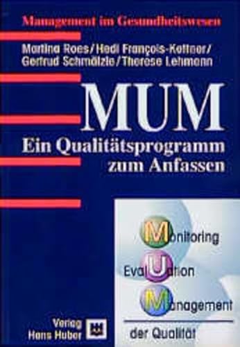 Stock image for MUM - Ein Pflege- Qualittsprogramm zum Anfassen. for sale by GF Books, Inc.