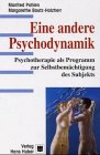 Eine andere Psychodynamik. Psychotherapie als Programm zur Selbstbemächtigung des Subjekts - Pohlen, Manfred; Bautz-Holzherr, Margarethe