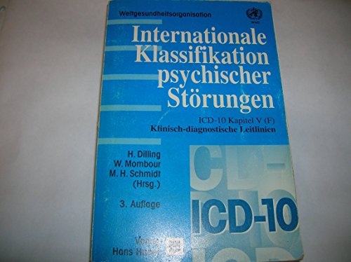 Internationale Klassifikation psychischer Störungen, Klinisch-diagnostische Leitlinien - Dilling, H., Mombour, W.