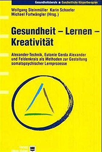 Gesundheit, Lernen, Kreativität - Steinmüller, Wolfgang, Schaefer, Karin