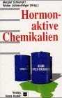 Beispielbild fr Hormonaktive Chemikalien Margret Schlumpf Walter Lichtensteiger Umwelttoxikologie Hormon Umweltchemikalien Umweltgift Toxikologie zum Verkauf von BUCHSERVICE / ANTIQUARIAT Lars Lutzer