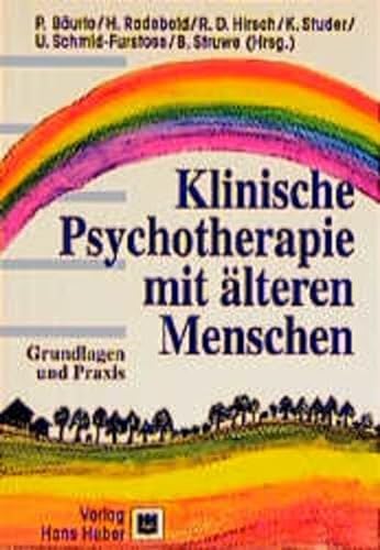 Klinische Psychotherapie mit Ã¤lteren Menschen. Grundlagen und Praxis. (9783456834399) by BÃ¤urle, Peter; Radebold, Hartmut; Hirsch, Rolf D.