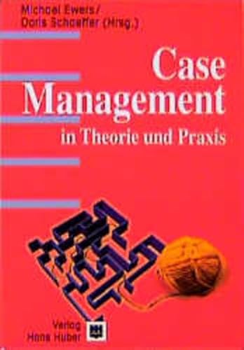 Stock image for Case Management in Theorie und Praxis Ewers, Michael and Schaeffer, Doris for sale by online-buch-de