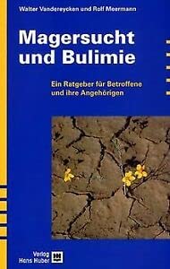 9783456834955: Magersucht und Bulimie. Ein Ratgeber fr Betroffene und ihre Angehrigen (Livre en allemand)