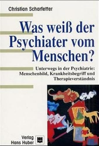 Beispielbild fr Was wei der Psychiater vom Menschen? zum Verkauf von Altstadt Antiquariat Rapperswil