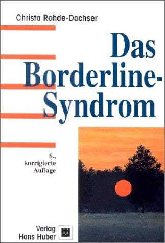Das Borderline- Syndrom. - Rohde-Dachser, Christa
