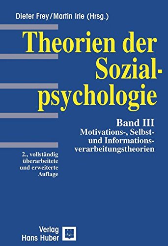Imagen de archivo de Theorien der Sozialpsychologie, Bd.3, Motivation und Informationsverarbeitung a la venta por GF Books, Inc.