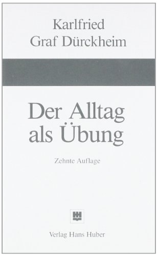 Beispielbild fr Der Alltag als bung. Vom Weg zur Verwandlung zum Verkauf von medimops