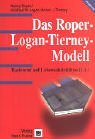 Das Roper-Logan-Tierney-Modell. Basierend auf LebensaktivitÃ¤ten (LA). (9783456835976) by Logan, Winnifred; Roper, Nancy; Tierney, Allison J.
