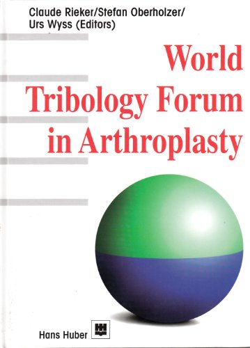 World Tribology Forum in Arthroplasty (9783456835990) by Hans Huber