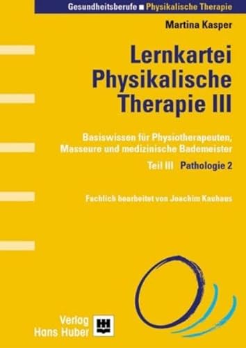 Beispielbild fr Lernkartei Physikalische Therapie: Kasper, Martina, Teil.3 : Pathologie: TEIL III zum Verkauf von medimops
