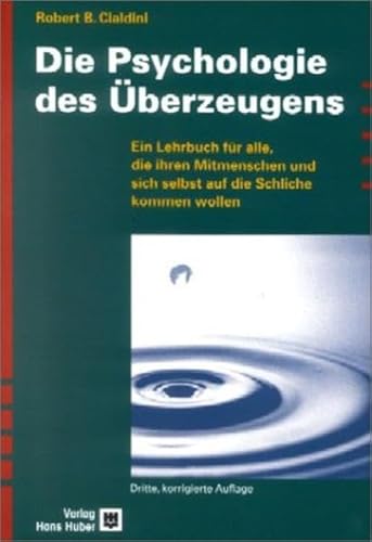 Die Psychologie des Überzeugens - Cialdini, Robert B.