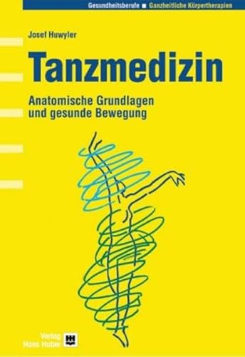 Beispielbild fr Tanzmedizin: Anatomische Grundlagen und gesunde Bewegung zum Verkauf von medimops