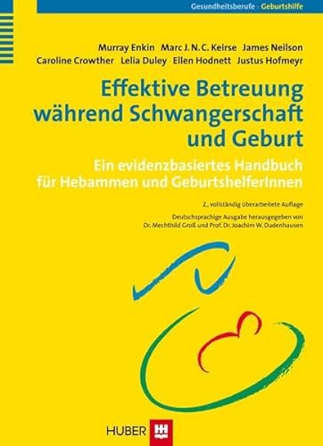 9783456841670: Effektive Betreuung whrend Schwangerschaft und Geburt: Handbuch fr Hebammen und Geburtshelfer