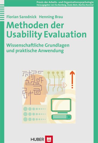 Methoden der Usability Evaluation: Wissenschaftliche Grundlagen und praktische Anwendung - Sarodnick Florian, Brau Henning