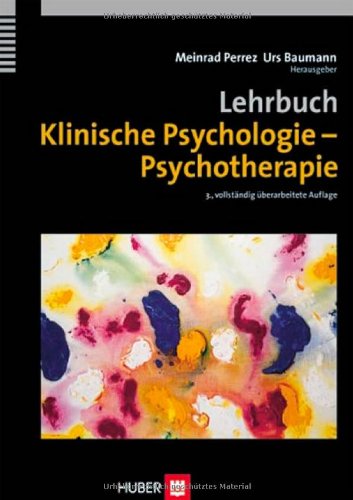 Lehrbuch. Klinische Psychologie - Psychotherapie.