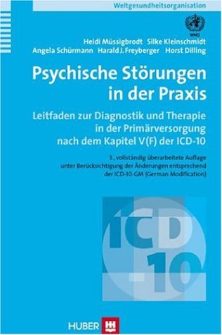 Psychische StÃ¶rungen in der Praxis. ( ICD-10) (9783456843063) by Heidi MÃ¼ÃŸigbrodt
