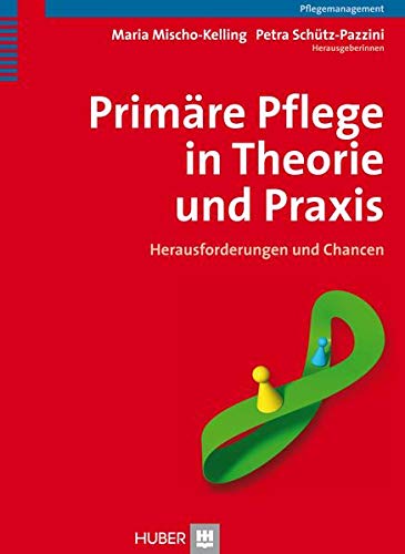 Stock image for Primre Pflege in Theorie und Praxis: Herausforderungen und Chancen for sale by medimops