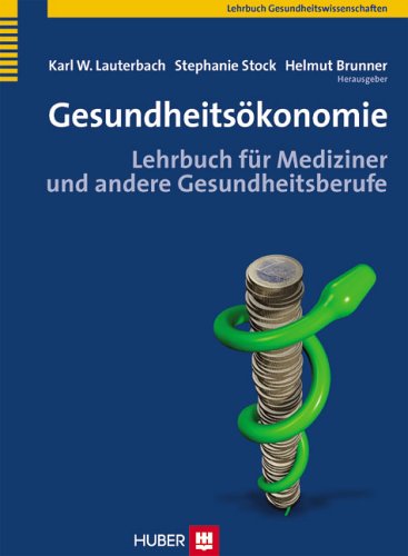 Imagen de archivo de Gesundheitskonomie. Lehrbuch fr Mediziner und andere Gesundheitsberufe a la venta por medimops