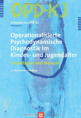 9783456843407: Operationalisierte Psychodynamische Diagnostik im Kindes- und Jugendalter: Grundlagen und Manual