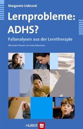 9783456843506: Lernprobleme: ADHS?: Fallanalysen aus der Lerntherapie