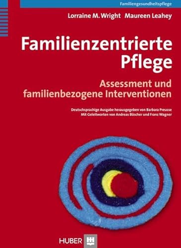 Beispielbild fr Familienzentrierte Pflege: Assessment und familienbezogene Interventionen zum Verkauf von BuchZeichen-Versandhandel