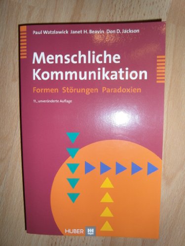 Menschliche Kommunikation: Formen, Stoerungen, Paradoxien (9783456844633) by Don D. Jackson