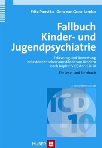 9783456844817: Fallbuch Kinder- und Jugendpsychiatrie. Erfassung und Bewertung belastender Lebensumstnde von Kindern nach Kapitel V (F) der ICD-10. Ein Lese- und Lernbuch