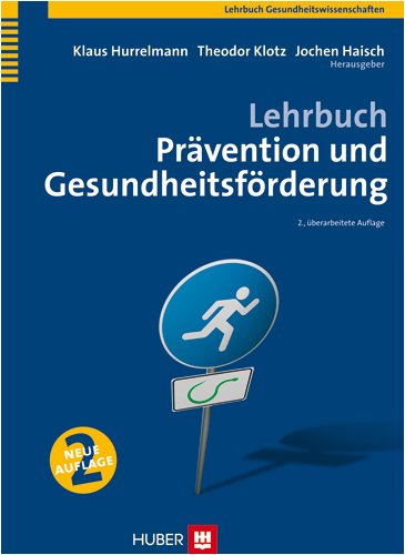 Stock image for Lehrbuch Prvention und Gesundheitsfrderung. for sale by ANTIQUARIAT BCHERBERG Martin Walkner