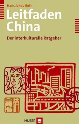 Stock image for Leitfaden China. Der interkulturelle Ratgeber for sale by medimops