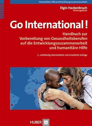 Stock image for Go International! Handbuch zur Vorbereitung von Gesundheitsberufen auf die Entwicklungszusammenarbei for sale by medimops