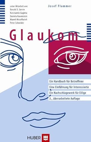 Beispielbild fr Glaukom. Ein Handbuch fr Betroffene. Eine Einfhrung fr Interessierte. Ein Nachschlagewerk fr Eilige zum Verkauf von medimops