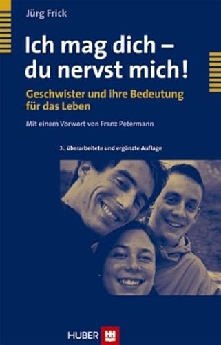 Imagen de archivo de Ich mag dich - du nervst mich! Geschwister und ihre Bedeutung fr das Leben a la venta por medimops