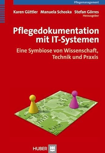 Stock image for Pflegedokumentation mit IT-Systemen. Eine Symbiose von Wissenschaft, Technik und Praxis for sale by medimops