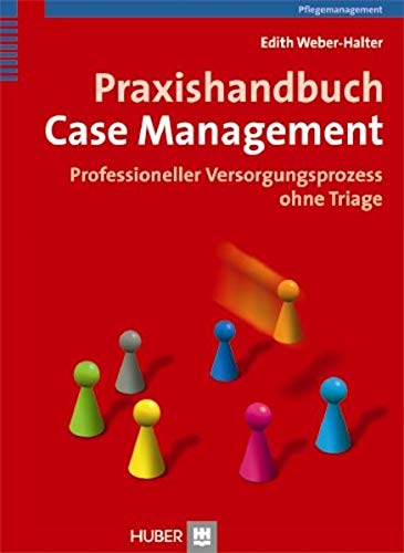 Beispielbild fr Praxishandbuch Case Management. Professioneller Versorgungsprozess ohne Triage zum Verkauf von medimops