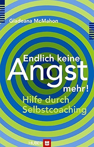 Stock image for Endlich keine Angst mehr!: Hilfe durch Selbstcoaching for sale by medimops