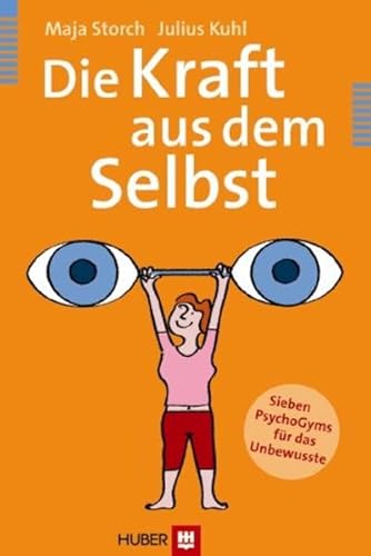 Beispielbild fr Die Kraft aus dem Selbst: Sieben PsychoGyms fr das Unbewusste zum Verkauf von Altstadt Antiquariat Rapperswil