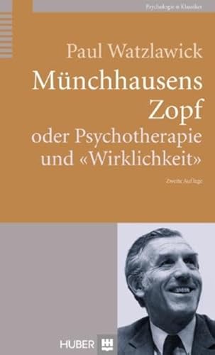 MÃ¼nchhausens Zopf oder Psychotherapie und "Wirklichkeit" (9783456850214) by Watzlawick, Paul