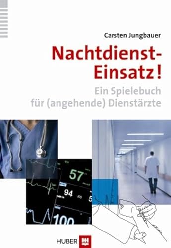 Beispielbild fr Nachtdienst-Einsatz!: Ein Spielebuch fr (angehende) Dienstrzte zum Verkauf von medimops