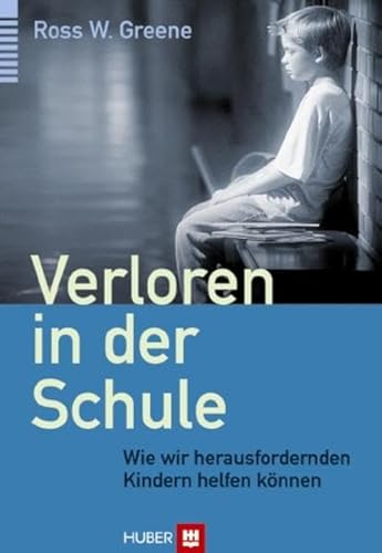 Beispielbild fr Verloren in der Schule: Wie wir herausfordernden Kindern helfen knnen zum Verkauf von medimops