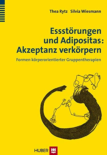 Stock image for Essstrungen und Adipositas: Akzeptanz verkrpern: Formen krperorientierter Gruppentherapien for sale by medimops