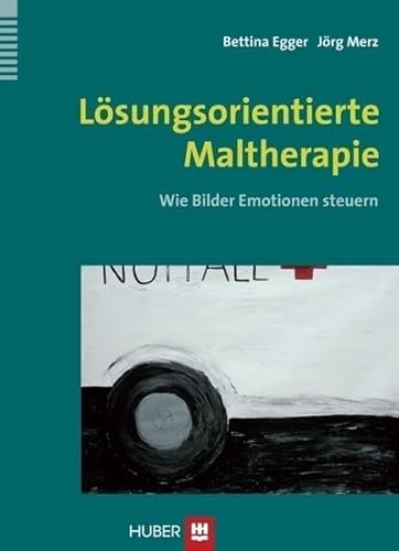 Beispielbild fr Lsungsorientierte Maltherapie: Wie Bilder Emotionen steuern zum Verkauf von medimops