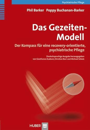 Beispielbild fr Das Gezeiten-Modell: Der Kompass fr eine recovery-orientierte, psychiatrische Pflege zum Verkauf von medimops